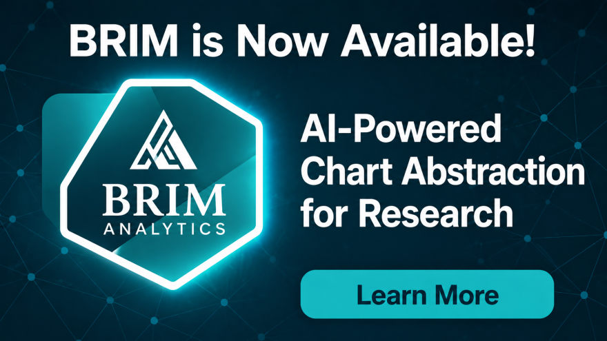 Promotional banner announcing that BRIM is now available, featuring the BRIM Analytics logo on a dark blue technology-themed background. Large text reads “AI-Powered Chart Abstraction for Research,” with a “Learn More” button.